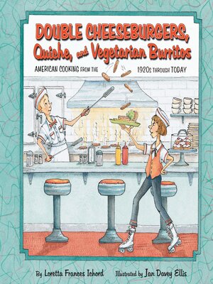 cover image of Double Cheeseburgers, Quiche, and Vegetarian Burritos